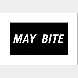 May Bite Posters and Art